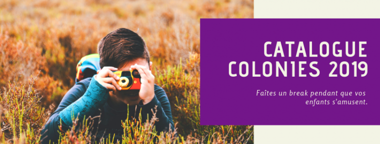 Découvrez notre catalogue 2019 colonies de vacances !