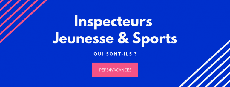 Inspecteurs Jeunesse & Sports : qui sont-ils ?